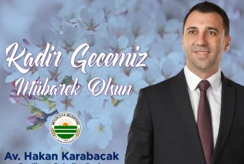 Başkan Av . Hakan Karabacak Kadir Gecesi Mesajı