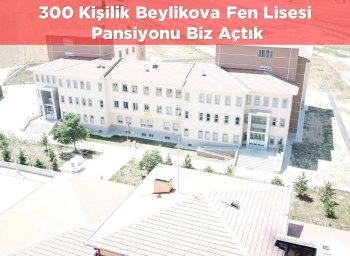 BEYLİKOVA 300 KİŞİLİK FEN LİSESİ PANSİYONU VE 200 KİŞİLİK İMAM HATİP PANSİYONU