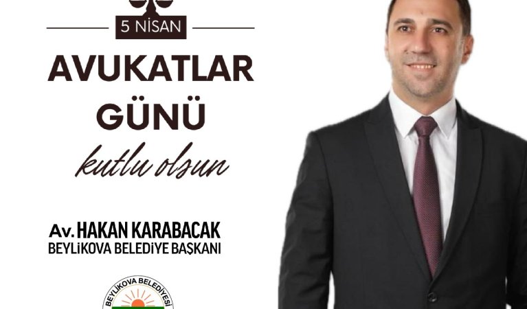 Başkan Av . Hakan Karabacak 5 Nisan Avukatlar Günü Mesajı