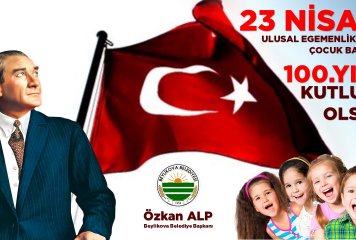 Beylikova Belediye Başkanımız Özkan ALP'in 23 Nisan Ulusal Egemenlik ve Çocuk Bayramı Mesajı
